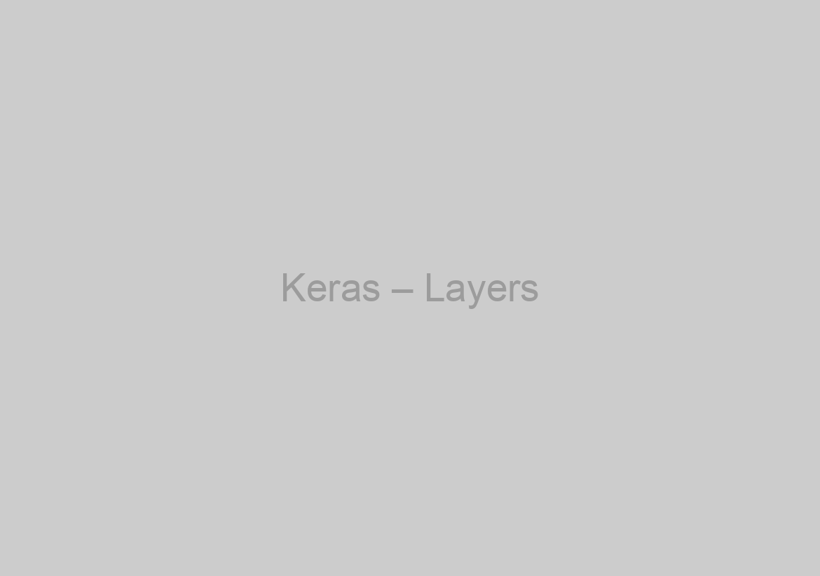 Keras – Layers